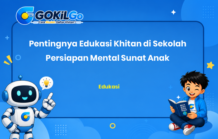 Pentingnya Edukasi Khitan di Sekolah Persiapan Mental Sunat Anak