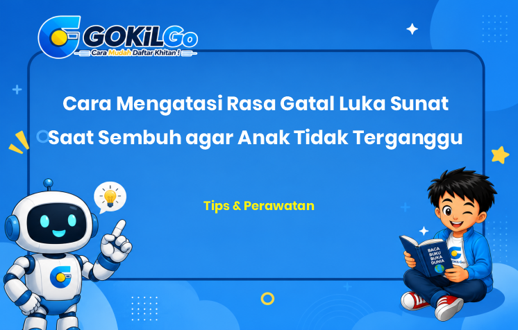 Cara Mengatasi Rasa Gatal Luka Sunat Saat Sembuh agar Anak Tidak Terganggu