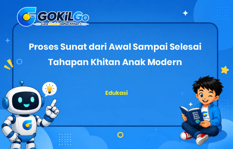 Proses Sunat dari Awal Sampai Selesai Tahapan Khitan Anak Modern