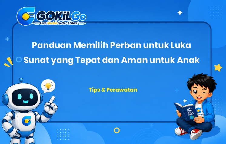 Panduan Memilih Perban untuk Luka Sunat yang Tepat dan Aman untuk Anak