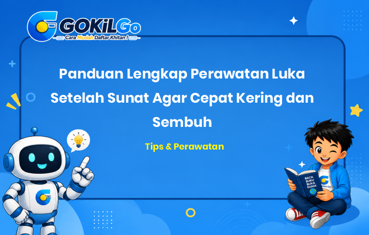 Panduan Lengkap Perawatan Luka Setelah Sunat Agar Cepat Kering dan Sembuh