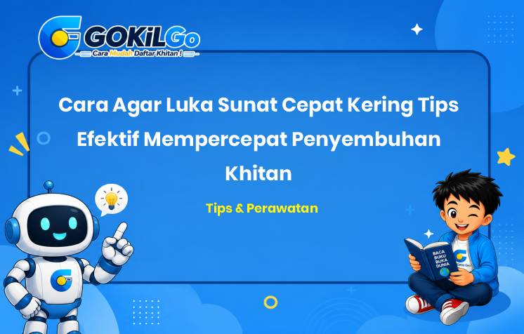 Cara Agar Luka Sunat Cepat Kering Tips Efektif Mempercepat Penyembuhan Khitan