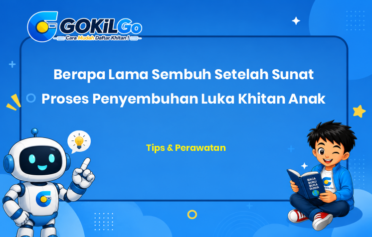 Berapa Lama Sembuh Setelah Sunat Proses Penyembuhan Luka Khitan Anak